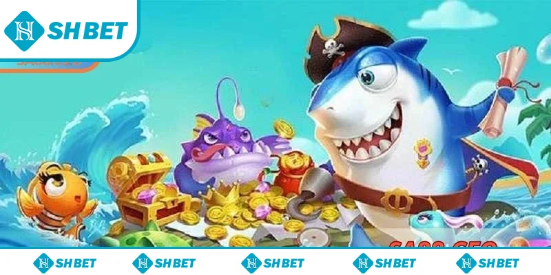 Đánh cá vui vẻ SHbet cần lưu ý chiến thuật hợp lý Đánh cá vui vẻ SHbet cần lưu ý chiến thuật hợp lý