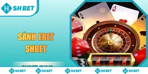 Sảnh EBET SHbet
