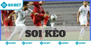 Soi kèo bóng đá Việt Nam – Chơi kèo vui nhận quà khủng