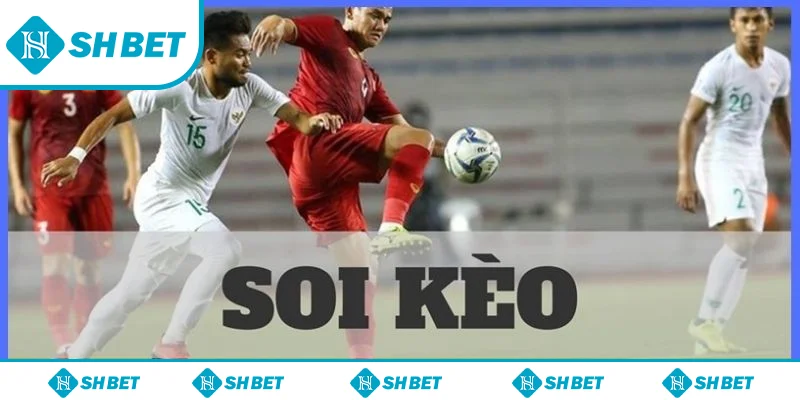 Soi kèo bóng đá Việt Nam – Chơi kèo vui nhận quà khủng